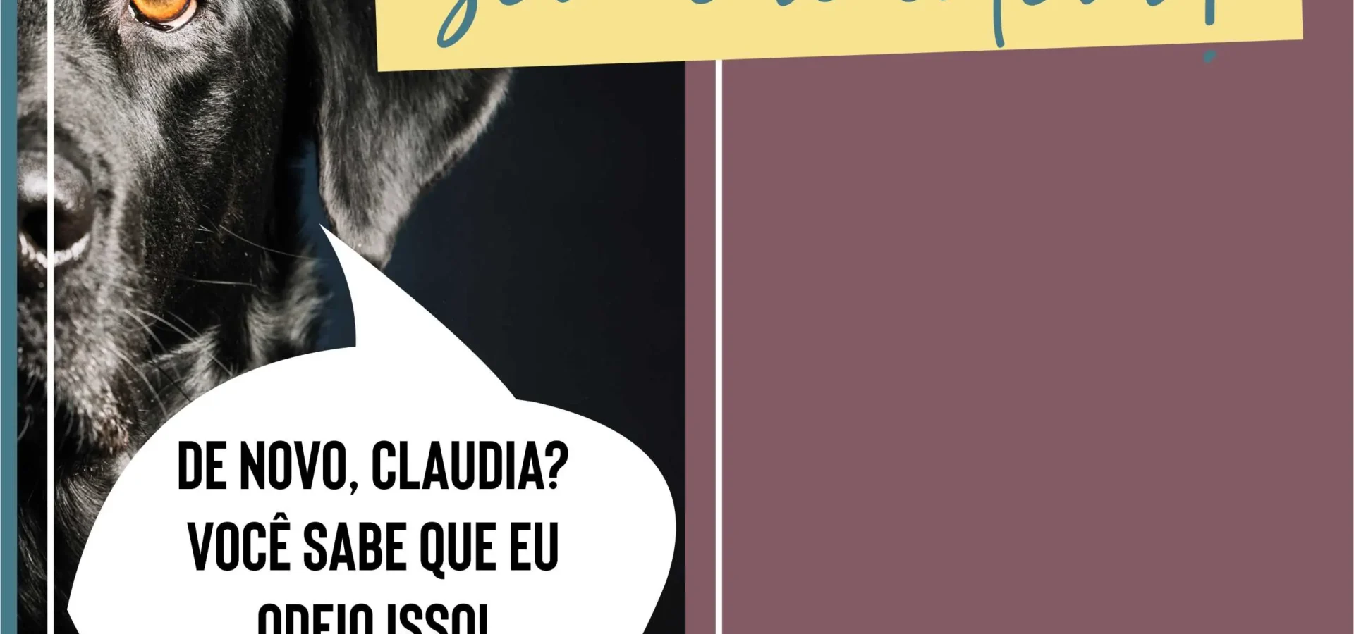 Card informativo sobre coisas que seu cão odeia, com cachorro preto